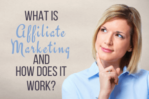 What Is Affiliate Marketing And How Does It Work?