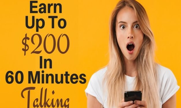 How to Earn $200 in 60 minutes from home just talking